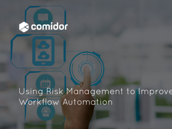 Using Risk Management to Improve Workflow Automation | Comidor Platform